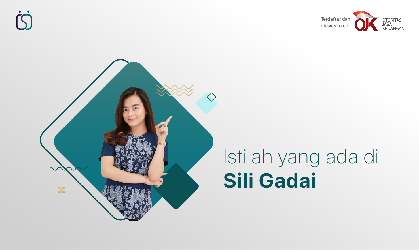 Yuk, Kenali istilah-istilah dalam Sili Gadai